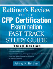 бесплатно читать книгу Rattiner's Review for the CFP(R) Certification Examination, Fast Track, Study Guide автора Jeffrey Rattiner