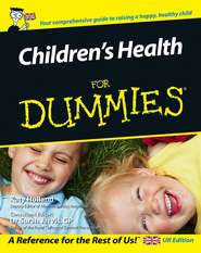 бесплатно читать книгу Children's Health For Dummies автора Katy Holland