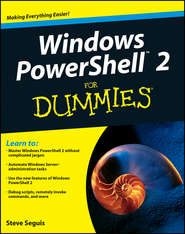 бесплатно читать книгу Windows PowerShell 2 For Dummies автора Steve Seguis