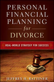 бесплатно читать книгу Personal Financial Planning for Divorce автора Jeffrey Rattiner