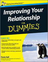 бесплатно читать книгу Improving Your Relationship For Dummies автора Paula Hall