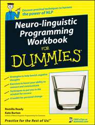 бесплатно читать книгу Neuro-Linguistic Programming Workbook For Dummies автора Kate Burton