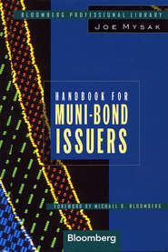бесплатно читать книгу Handbook for Muni-Bond Issuers автора Joe Mysak