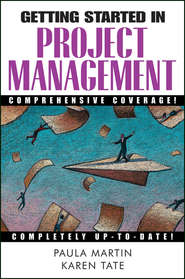 бесплатно читать книгу Getting Started in Project Management автора Paula Martin