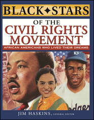 бесплатно читать книгу Black Stars of the Civil Rights Movement автора Jim Haskins