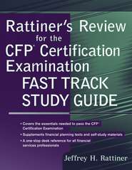 бесплатно читать книгу Rattiner's Review for the CFP(R) Certification Examination, Fast Track Study Guide автора Jeffrey Rattiner