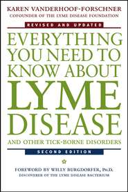 бесплатно читать книгу Everything You Need to Know About Lyme Disease and Other Tick-Borne Disorders автора Karen Vanderhoof-Forschner