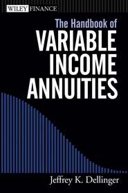 бесплатно читать книгу The Handbook of Variable Income Annuities автора Jeffrey Dellinger