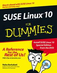 бесплатно читать книгу SUSE Linux 10 For Dummies автора Naba Barkakati