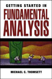 бесплатно читать книгу Getting Started in Fundamental Analysis автора Michael Thomsett