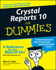 бесплатно читать книгу Crystal Reports 10 For Dummies автора Allen Taylor