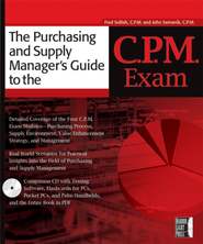бесплатно читать книгу The Purchasing and Supply Manager's Guide to the C.P.M. Exam автора Fred Sollish