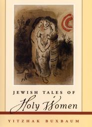 бесплатно читать книгу Jewish Tales of Holy Women автора Yitzhak Buxbaum