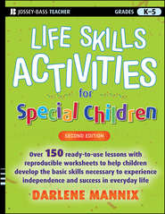 бесплатно читать книгу Life Skills Activities for Special Children автора Darlene Mannix