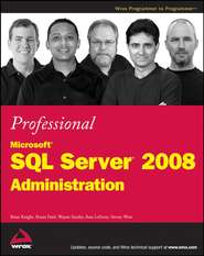 бесплатно читать книгу Professional Microsoft SQL Server 2008 Administration автора Brian Knight