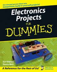 бесплатно читать книгу Electronics Projects For Dummies автора Earl Boysen
