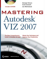 бесплатно читать книгу Mastering Autodesk VIZ 2007 автора 