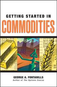 бесплатно читать книгу Getting Started in Commodities автора George Fontanills
