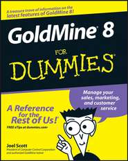 бесплатно читать книгу GoldMine 8 For Dummies автора Joel Scott