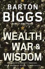 бесплатно читать книгу Wealth, War and Wisdom автора Биггс Бартон