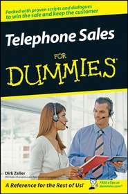 бесплатно читать книгу Telephone Sales For Dummies автора Dirk Zeller