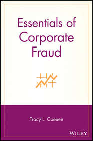 бесплатно читать книгу Essentials of Corporate Fraud автора Tracy Coenen