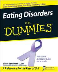 бесплатно читать книгу Eating Disorders For Dummies автора Susan Schulherr
