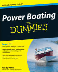 бесплатно читать книгу Power Boating For Dummies автора Randy Vance