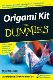 бесплатно читать книгу Origami Kit For Dummies автора Nick Robinson
