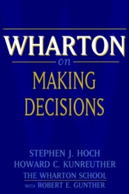 бесплатно читать книгу Wharton on Making Decisions автора 