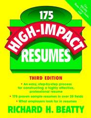 бесплатно читать книгу 175 High-Impact Resumes автора Richard Beatty