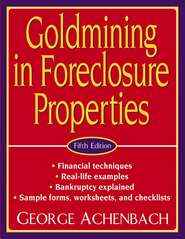 бесплатно читать книгу Goldmining in Foreclosure Properties автора George Achenbach