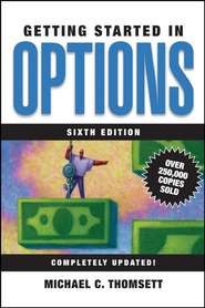 бесплатно читать книгу Getting Started in Options автора Michael Thomsett