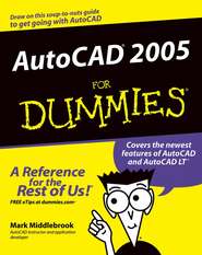 бесплатно читать книгу AutoCAD 2005 For Dummies автора Mark Middlebrook