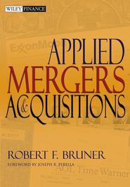 бесплатно читать книгу Applied Mergers and Acquisitions автора Robert F. Bruner