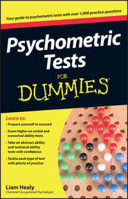 бесплатно читать книгу Psychometric Tests For Dummies автора Liam Healy