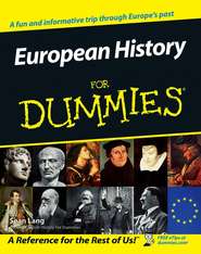 бесплатно читать книгу European History for Dummies автора Sean Lang