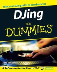 бесплатно читать книгу DJing for Dummies автора John Steventon