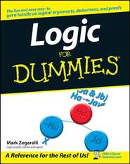 бесплатно читать книгу Logic For Dummies автора Mark Zegarelli