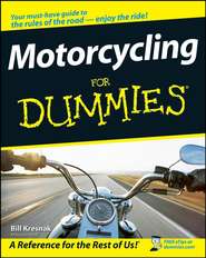 бесплатно читать книгу Motorcycling For Dummies автора Bill Kresnak