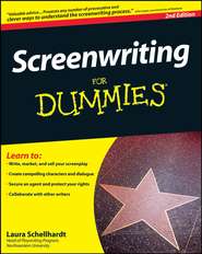 бесплатно читать книгу Screenwriting For Dummies автора Laura Schellhardt
