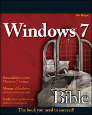 бесплатно читать книгу Windows 7 Bible автора Jim Boyce