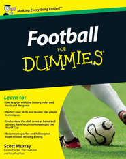 бесплатно читать книгу Football For Dummies автора Scott Murray