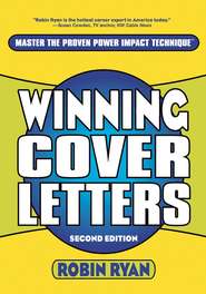 бесплатно читать книгу Winning Cover Letters автора Robin Ryan