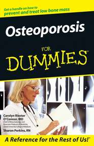 бесплатно читать книгу Osteoporosis For Dummies автора Sharon Perkins