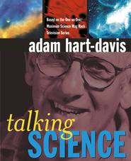 бесплатно читать книгу Talking Science автора Adam Hart-Davis