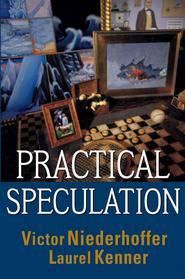 бесплатно читать книгу Practical Speculation автора Victor Niederhoffer