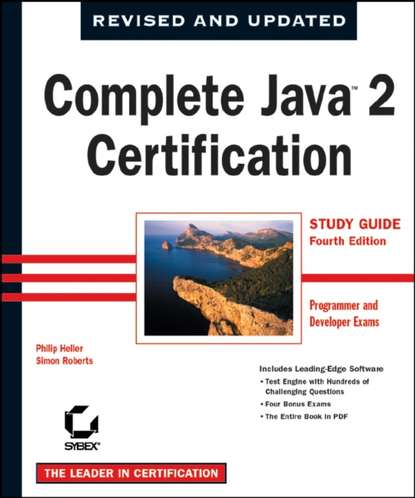 Complete Java 2 Certification Study Guide. Programmer and Developer Exams