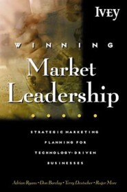 бесплатно читать книгу Winning Market Leadership. Strategic Market Planning for Technology-Driven Businesses автора 