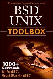 бесплатно читать книгу BSD UNIX Toolbox. 1000+ Commands for FreeBSD, OpenBSD and NetBSD автора Christopher Negus